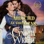 Abducted at the Altar, Cynthia Wright