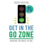 Get in the Go Zone, Mark Mckeon