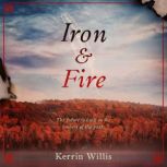 Iron  Fire, Kerrin Willis