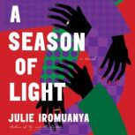 A Season of Light, Julie Iromuanya