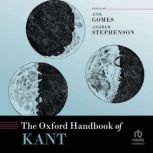 The Oxford Handbook of Kant, Anil Gomes
