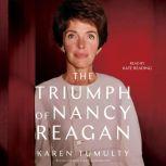 The Triumph of Nancy Reagan, Karen Tumulty