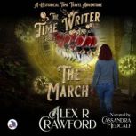 The Time Writer and The March, Alex R Crawford