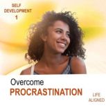 Overcome Procrastination, Hannah Wolfe