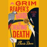 A Grim Reapers Guide to Cheating Dea..., Maxie Dara