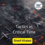 Tactics in Critical Time, Sherif Khaled