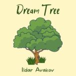 Dream Tree, Ildar Avakov