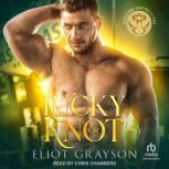 Lucky or Knot, Eliot Grayson