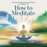 How to Meditate, Christine Corn