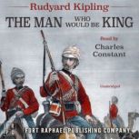 Rudyard Kiplings The Man Who Would B..., Rudyard Kipling