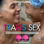 Trans Sex, Lucie Fielding