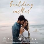 Building Castles, Amber Kelly