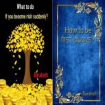 What to do if you become rich suddenl..., BARAKATH