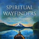 Spiritual Wayfinders, Mike Kavanagh