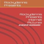 Rockydennis Presents Internet Pictures, Richard Garlick