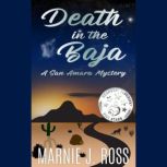 Death in the Baja, Marnie J Ross