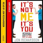 Its Not Me, Its You!, Jon Richardson