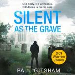 Silent As The Grave, Paul Gitsham