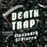 Deathtrap, Alexandra St Pierre