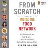 From Scratch Inside the Food Network, Allen Salkin