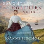 Daughters of Northern Shores, Joanne Bischof