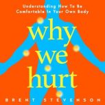 Why We Hurt, Brent Stevenson