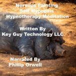 Nervous Fainting Self Hypnosis Hypnot..., Key Guy Technology LLC