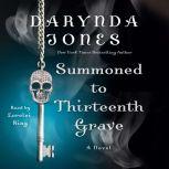 Summoned to Thirteenth Grave A Novel, Darynda Jones