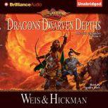 Dragons of the Dwarven Depths, Margaret Weis