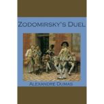 Zodomirskys Duel, Alexandre Dumas