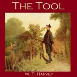 The Tool, W. F. Harvey