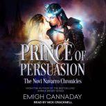 Prince of Persuasion, Emigh Cannaday