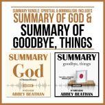 Summary Bundle: Spiritual & Minimalism: Includes Summary of God & Summary of Goodbye, Things, Abbey Beathan