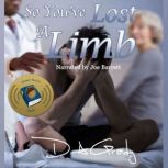 So You've Lost a Limb D. A. Grady's Nonfiction, Volume 1, D. A. Grady
