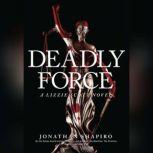 Deadly Force, Jonathan Shapiro
