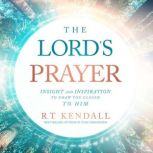 The Lords Prayer, R.T. Kendall