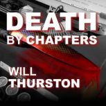 Death by Chapters, Will Thurston