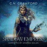Shadow Empress, C.N. Crawford