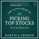 The Little Book of Picking Top Stocks..., Martin S. Fridson