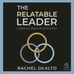 The Relatable Leader, Rachel DeAlto