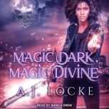 Magic Dark, Magic Divine, A.J. Locke