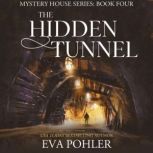 The Hidden Tunnel, Eva Pohler