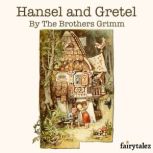 Hansel and Gretel, The Brothers Grimm