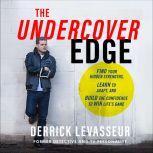 The Undercover Edge, Derrick Levasseur