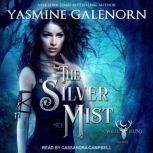 The Silver Mist, Yasmine Galenorn