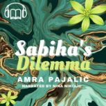 Sabihas Dilemma, Amra Pajalic