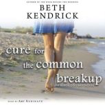 Cure for the Common Breakup, Beth Kendrick