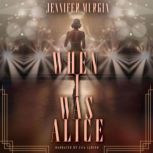 When I Was Alice, Jennifer Murgia