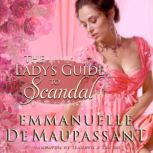 The Ladys Guide to Scandal, Emmanuelle  de Maupassant