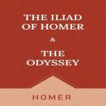 HOMER The Iliad  the Odyssey, Homer